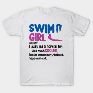 Swim Girl Definition Normal Only Cooler Women T-Shirt